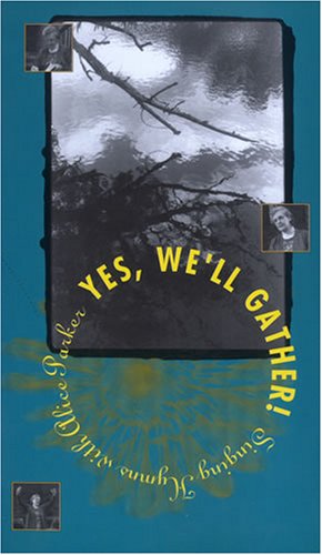 Yes, We'll Gather! Singing Hymns with Alice Parker VHS NOT AUDIOCASSETTE! (9781568540160) by Alice Parker