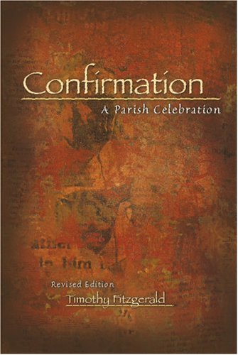 Beispielbild fr Confirmation: A Parish Celebration, Revised (Font and Table Series) zum Verkauf von HPB-Red