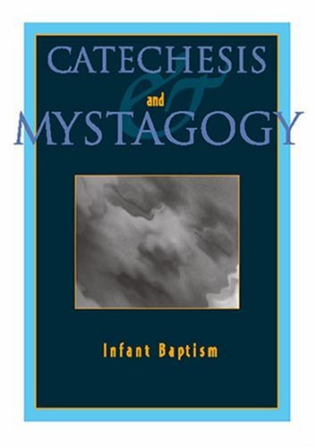 Imagen de archivo de Catechesis and Mystagogy: Infant Baptism a la venta por Books on the Square