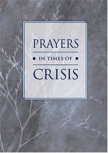 Beispielbild fr Prayers in Times of Crisis zum Verkauf von ThriftBooks-Dallas