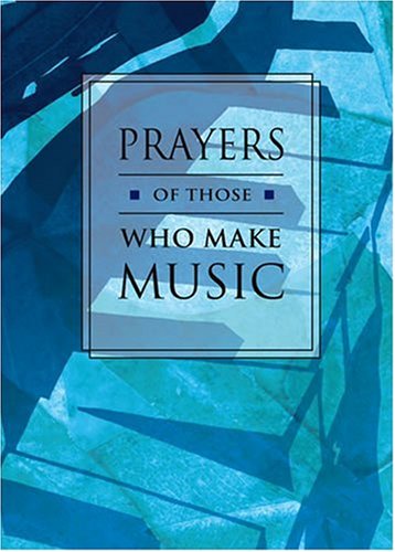 Imagen de archivo de Prayers for Those Who Make Music a la venta por ThriftBooks-Atlanta
