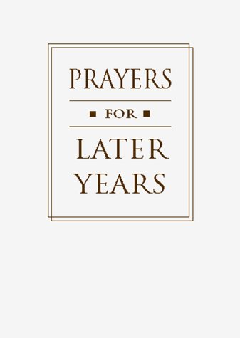 Imagen de archivo de Prayers for Later Years a la venta por Better World Books