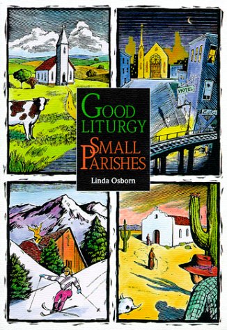 Good Liturgy, Small Parishes (9781568541501) by Osborn, Linda