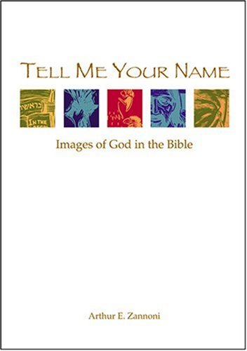 Stock image for Tell Me Your Name: Images of God in the Bible for sale by SecondSale