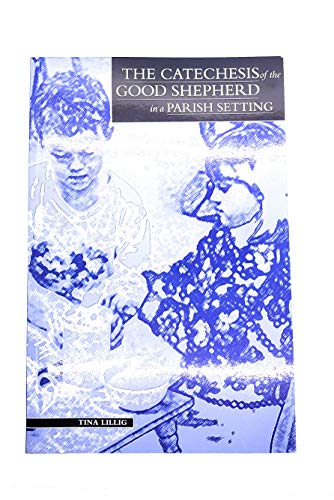 Stock image for The Catechesis of the Good Shepherd in a Parish Setting for sale by Campbell Bookstore