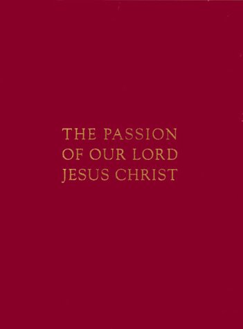 The Passion of Our Lord Jesus Christ (9781568543109) by Szews, George R.; Huck, Gabe
