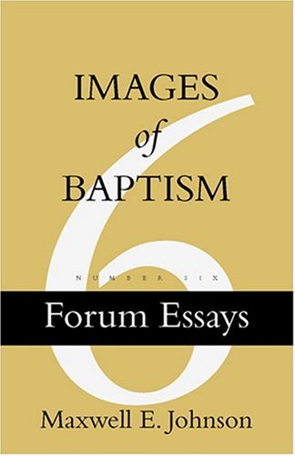 Beispielbild fr Images of Baptism (Forum Essays, No. 6) zum Verkauf von SecondSale