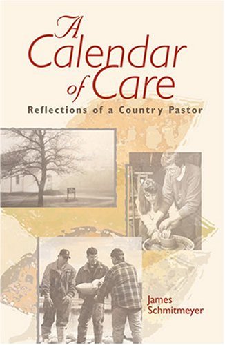 Beispielbild fr A Calendar of Care: Reflections of a Country Pastor zum Verkauf von BooksRun