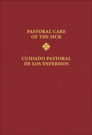 9781568543642: Cuidado Pastoral de los Enfermos/Pastoral Care Of The Sick: Ritos de la Uncion y del Viatico/Rites Of Anointing And Viaticum