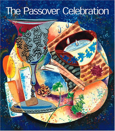 Beispielbild fr The Passover Celebration : A Haggadah for the Seder zum Verkauf von Better World Books