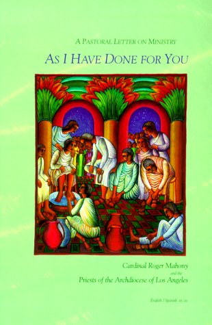 Stock image for As I Have Done for You : A Pastoral Letter on Ministry/ Hagan lo Mismo Que Yo Hice con Ustedes - Carta Pastoral Sobre el Ministerio for sale by Better World Books