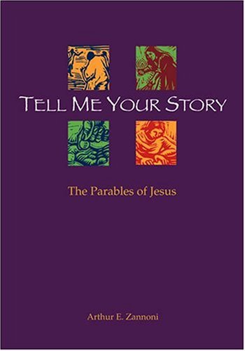 Beispielbild fr Tell Me Your Story : The Parables of Jesus zum Verkauf von Better World Books