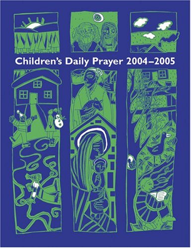 Stock image for Children's Daily Prayer: For the School Year 2004-2005 for sale by Second Chance Books