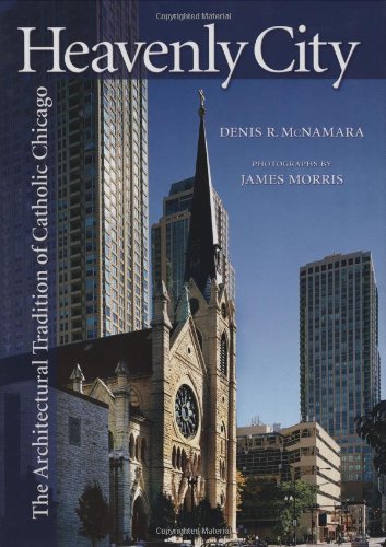 Imagen de archivo de Heavenly City : The Architectural Tradition of Catholic Chicago a la venta por Better World Books