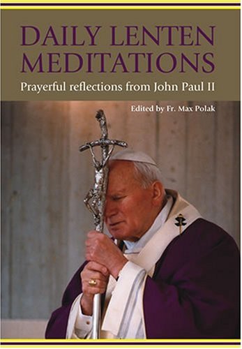 Daily Lenten Meditations: Prayerful Reflections from John Paul II (9781568545301) by Pope John Paul II