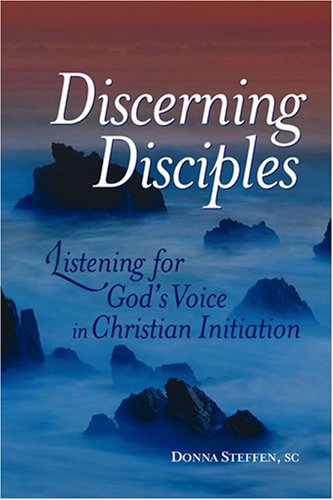 Stock image for Discerning Disciples : Listening for God's Voice in Christian Initiation, Second Edition for sale by Better World Books