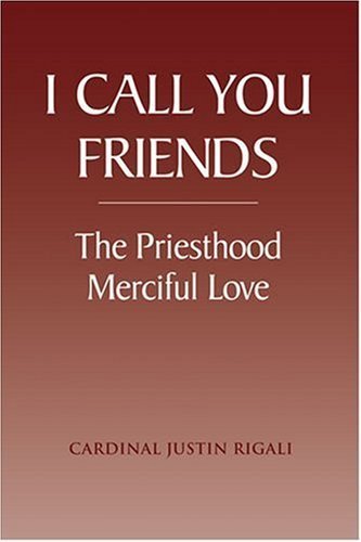 Stock image for I Call You Friends: The Priesthood - Merciful Love for sale by SecondSale