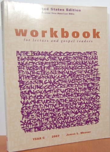 Workbook for Lectors And Gospel Readers: Year C, 2007 (9781568545714) by Weaver, James L.