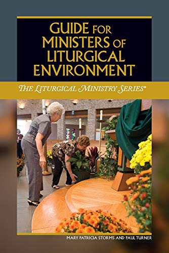 Stock image for Guide for Ministers of Liturgical Environment (The Liturgical Ministry) for sale by Open Books