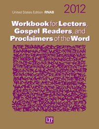Stock image for Workbook for Lectors, Gospel Readers, and Proclaimers of the Word 2012 for sale by Nealsbooks