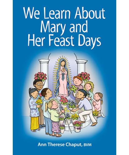 Stock image for We Learn About Mary and Her Feast Days for sale by HPB-Emerald