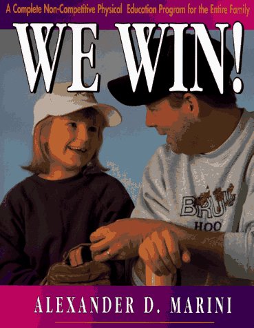 Stock image for We Win: A Complete Non-Competitive Physical Education Program for the Entire Family for sale by ZBK Books