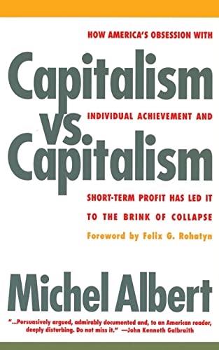 Beispielbild fr Capitalism vs. Capitalism: How America's Obsession with Individual Achievement and Short-Term Profit has Led It to the Brink of Collapse zum Verkauf von Wonder Book
