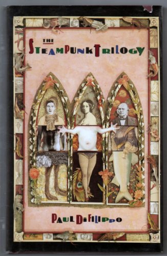 Stock image for The Steampunk Trilogy (Di Filippo, Paul) for sale by Front Cover Books