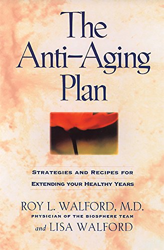 Imagen de archivo de The Anti-Aging Plan: Strategies and Recipes for Extending Your Healthy Years, First Trade Edition a la venta por SecondSale
