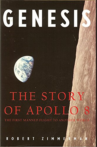 Stock image for Genisis: The story of Apollo 8, the first manned flight to another world for sale by Prairie Creek Books LLC.