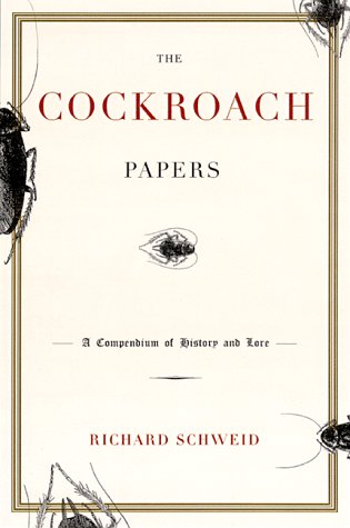 Stock image for The Cockroach Papers : A Compendium of History and Lore for sale by Better World Books