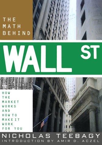 Beispielbild fr The Math Behind Wall Street: How the Market Works and How to Make it Work for You zum Verkauf von AwesomeBooks