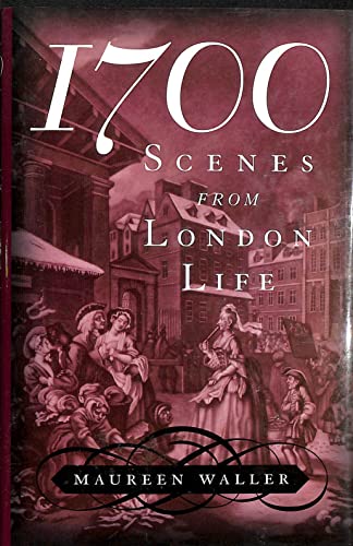 Imagen de archivo de 1700; scenes from London Life a la venta por Hackenberg Booksellers ABAA