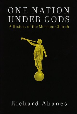 Beispielbild fr One Nation Under Gods: A History of the Mormon Church zum Verkauf von BooksRun