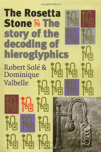 Imagen de archivo de The Rosetta Stone: The Story of the Decoding Hieroglyphics a la venta por ThriftBooks-Dallas