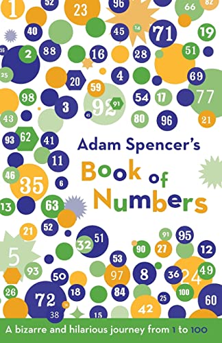 Stock image for Adam Spencer's Book of Numbers: A Bizarre and Hilarious Journey from 1 to 100 for sale by ThriftBooks-Atlanta