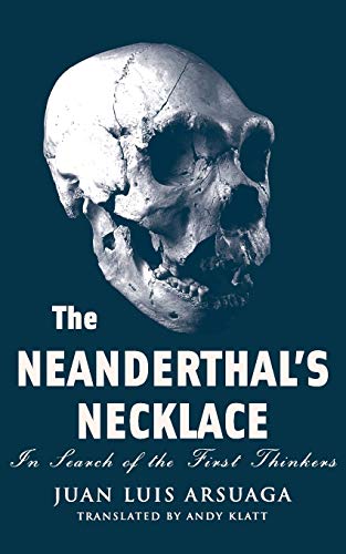 Imagen de archivo de The Neanderthal's Necklace: In Search of the First Thinkers a la venta por HPB-Emerald