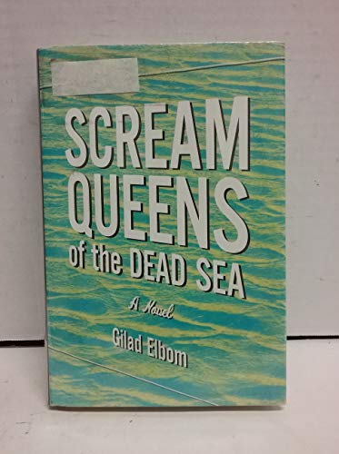 9781568583228: Scream Queens of the Dead Sea: A Novel