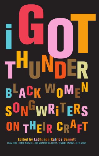 Stock image for I Got Thunder: Black Women Songwriters on Their Craft for sale by The Book Spot