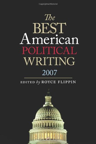 Stock image for Best American Political Writing 2007 for sale by The Book Cellar, LLC