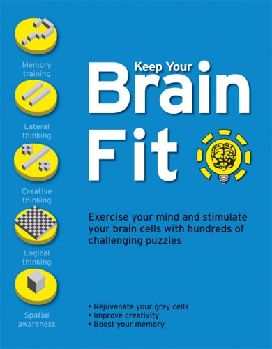 Beispielbild fr Keep Your Brain Fit: Exercise Your Mind and Stimulate Your Brain Cells with Hundreds of Challenging Puzzles zum Verkauf von Wonder Book