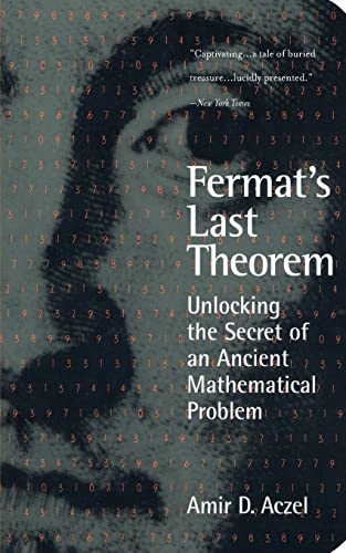 Fermat's Last Theorem: Unlocking the Secret of an Ancient Mathematical Problem (9781568583600) by Aczel, Amir D