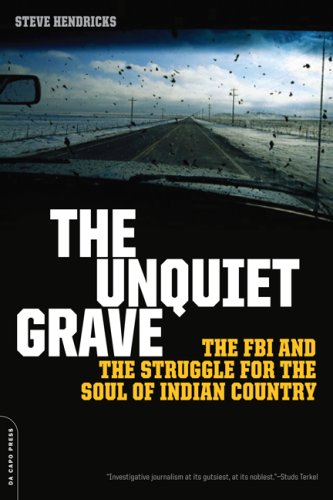 Stock image for The Unquiet Grave: The FBI and the Struggle for the Soul of Indian Country for sale by Goodwill