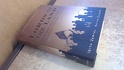 Beispielbild fr Lords of the Land : The War over Israel's Settlements in the Occupied Territories, 1967-2007 zum Verkauf von Better World Books