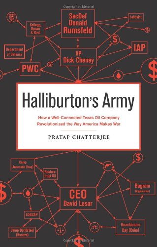 Beispielbild fr Halliburton's Army: How a Well-Connected Texas Oil Company Revolutionized the Way America Makes War zum Verkauf von Front Cover Books