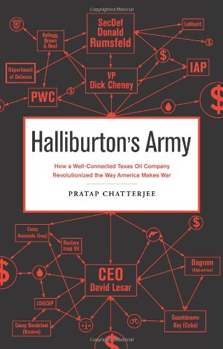 Stock image for Halliburton's Army: How a Well-Connected Texas Oil Company Revolutionized the Way America Makes War for sale by SecondSale