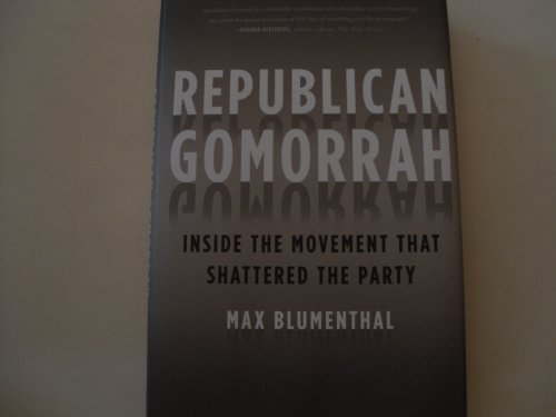 Imagen de archivo de Republican Gomorrah: Inside the Movement that Shattered the Party a la venta por Front Cover Books