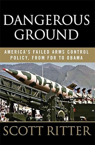 Beispielbild fr Dangerous Ground : America's Failed Arms Control Policy, from FDR to Obama zum Verkauf von Better World Books