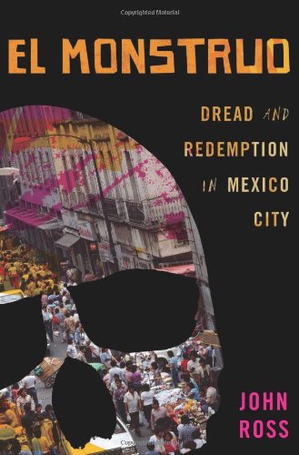 Beispielbild fr El Monstruo : Dread and Redemption in Mexico City zum Verkauf von Better World Books