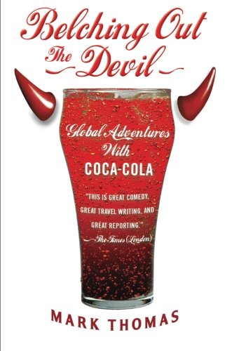 9781568584317: Belching Out the Devil: Global Adventures with Coca-Cola